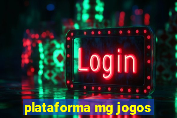 plataforma mg jogos